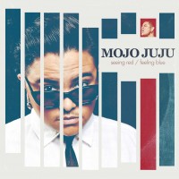 Purchase Mojo Juju - Seeing Red / Feeling Blue