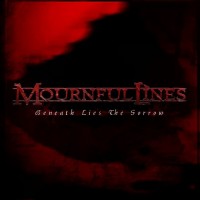Purchase Mournful Lines - Beneath Lies The Sorrow