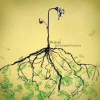 Purchase Watine - Still Grounds For Love