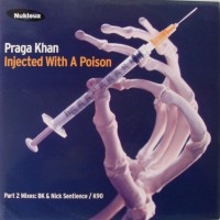 Purchase Praga Khan - Injected With A Poison (EP)