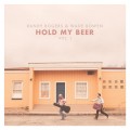 Buy Randy Rogers & Wade Bowen - Hold My Beer, Vol. 1 Mp3 Download