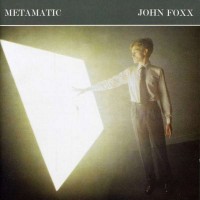 Purchase John Foxx - Metatronic (Reissued 2010) CD1