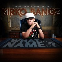 Purchase Kirko Bangz - What Yo Name Iz? (CDS)