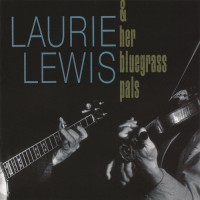 Purchase Laurie Lewis - Laurie Lewis & Her Bluegrass Pals