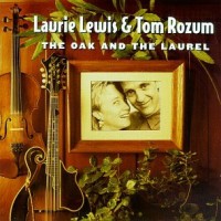 Purchase Laurie Lewis - The Oak And The Laurel (With Tom Rozum)