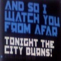 Buy And So I Watch You From Afar - Tonight The City Burns (EP) Mp3 Download