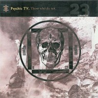 Purchase Psychic TV - Those Who Do Not (Vinyl)