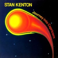 Purchase Stan Kenton - Journey Into Capricorn (Remastered 1992)