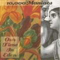 Buy 10,000 Maniacs - Our Time In Eden Mp3 Download