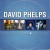 Buy David Phelps - The Ultimate Collection Mp3 Download