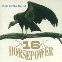 Purchase 16 Horsepower - Heel On The Shovel (EP)