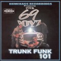 Buy 69 Boyz - Trunk Funk 101 Mp3 Download