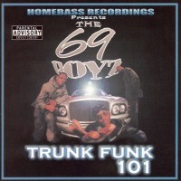 Purchase 69 Boyz - Trunk Funk 101