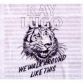 Buy Ray Lugo - We Walk Around Like This Mp3 Download
