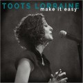Buy Toots Lorraine - Make It Easy Mp3 Download