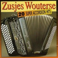 Purchase Zusjes Wouterse - 20 Super Accordeon Hits
