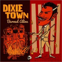 Purchase Dixie Town - Burned Alive CD1