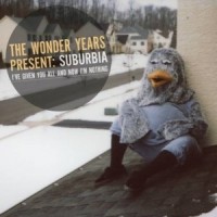 Purchase The Wonder Years - Suburbia I've Given You All And Now I'm Nothing (Deluxe Version)
