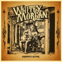 Purchase Whitey Morgan - Grandpa's Guitar