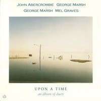 Purchase Mel Graves - Upon A Time: An Album Of Duets (With John Abercrombie & George Marsh) (Vinyl)