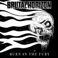 Purchase Brutal Horizon - Burn In The Fury
