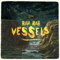 Buy Rah Rah - Vessels Mp3 Download