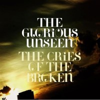 Purchase The Glorious Unseen - Cries Of The Broken (EP)