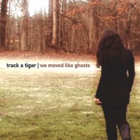 Purchase Track A Tiger - We Moved Like Ghosts