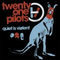 Buy Twenty One Pilots - Quiet Is Violent (EP) Mp3 Download