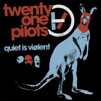 Purchase Twenty One Pilots - Quiet Is Violent (EP)