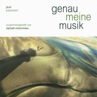 Purchase VA - Genau Meine Musik By Raphael Marionneau