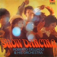 Purchase Roberto Delgado - Show Dancing (Vinyl)