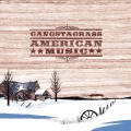 Buy Gangstagrass - American Music Mp3 Download