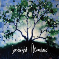Purchase Goodnight Neverland - Old Tree