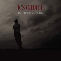 Purchase K's Choice - The Phantom Cowboy