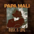 Buy Papa Mali - Music Is Love Mp3 Download