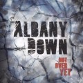Buy Albany Down - Not Over Yet Mp3 Download