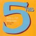 Buy Bang On A Can - Music In Fiths & Two Pages (Philip Glass) Mp3 Download