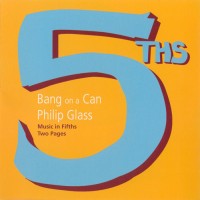 Purchase Bang On A Can - Music In Fiths & Two Pages (Philip Glass)