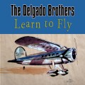 Buy Delgado Brothers - Learn To Fly Mp3 Download