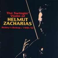 Purchase Helmut Zacharias - The Swingin' Violin Of Helmy's Bebop: 1948-1952