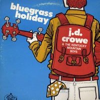Purchase J.D. Crowe & The New South - Bluegrass Holiday (With The Kentucky Mountain Boys) (Vinyl)