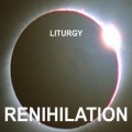 Buy Liturgy - Renihilation Mp3 Download