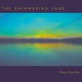 Buy Meg Bowles - The Shimmering Land Mp3 Download