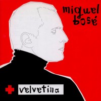 Purchase Miguel Bose - Velvetina