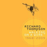 Purchase Richard Thompson - Walking On A Wire 1968-2009 CD1