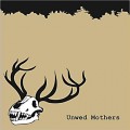 Buy Unwed Mothers - Unwed Mothers Mp3 Download