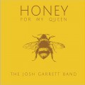 Buy The Josh Garrett Band - Honey For My Queen Mp3 Download