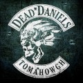 Buy Dead Daniels - Tomahowgh Mp3 Download