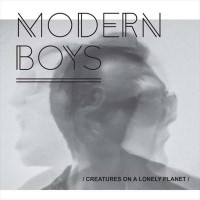 Purchase Modern Boys - Creatures On A Lonely Planet